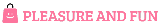 PLEASURE AND FUN